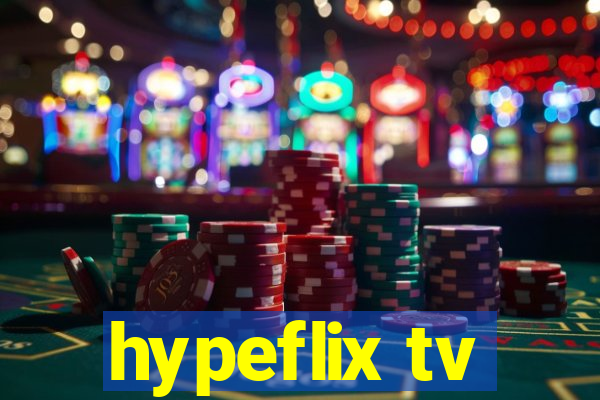 hypeflix tv